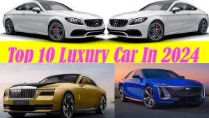 Top 10 Luxury Car In 2024