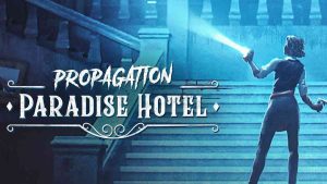 PROPAGATION PARADISE HOTEL