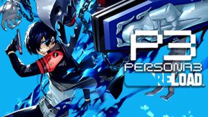 Previewing Persona 3 Reload: The Ultimate Insight